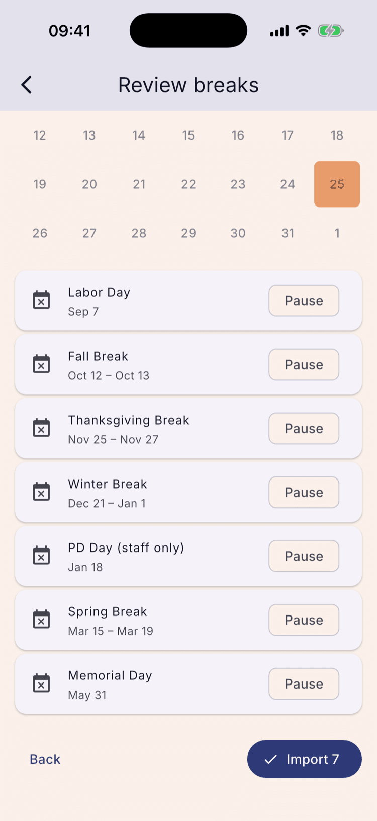 The Review breaks screen scrolled to show all seven parsed breaks — Labor Day, Fall Break, Thanksgiving Break, Winter Break, a staff PD day, Spring Break, and Memorial Day — each with a Pause chip, and an Import 7 button fixed at the bottom.